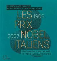 Les prix Nobel italiens (1906-2007) : généalogies scientifiques et expériences artistiques