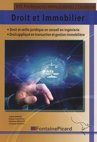 Droit et immobilier : BTS professions immobilières, licence : droit et veille juridique en conseil en ingénierie, droit appliqué en transaction et gestion immobilière