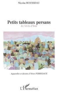 Petits tableaux persans : je t'écris d'Iran