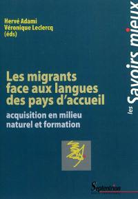 Les migrants face aux langues des pays d'accueil : acquisition en milieu naturel et formation