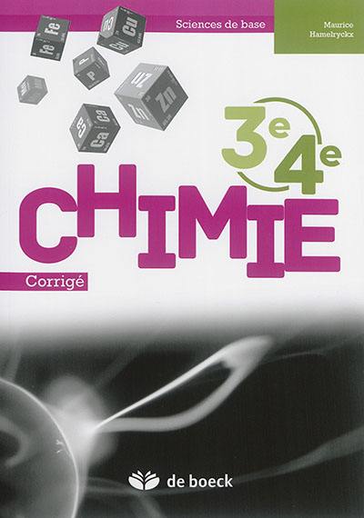 Chimie 3e, 4e : sciences de base : corrigé