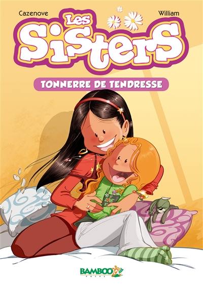 Les sisters. Vol. 6. Tonnerre de tendresse