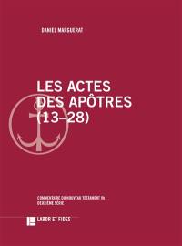 Les Actes des Apôtres. 13-28