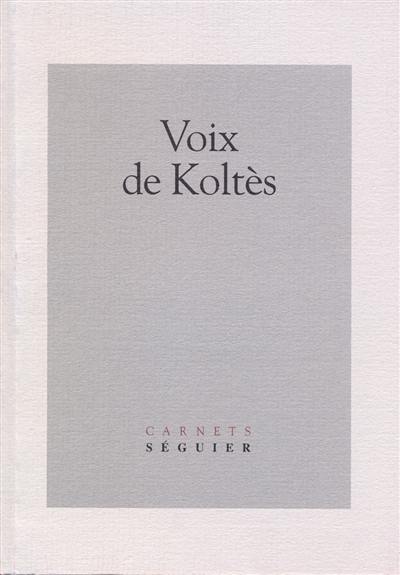 Voix de Koltès