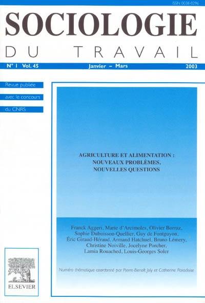 Sociologie du travail, n° 1 (2003). Agriculture et alimentation : nouveaux problèmes, nouvelles questions