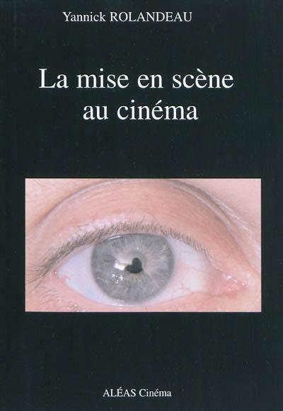 La mise en scène au cinéma