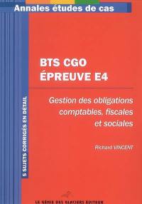 Annales épreuve E4 : gestion des obligations comptables, fiscales et sociales : étude de cas BTS comptabilité et gestion des organisation