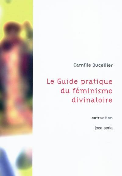 Le guide pratique du féminisme divinatoire