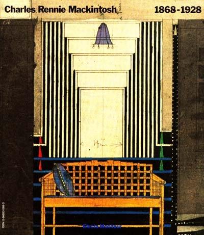 Charles Rennie Mackintosh : 1868-1928