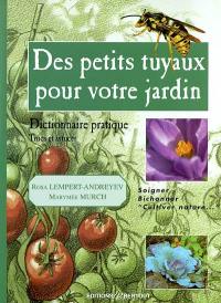 Des petits tuyaux pour votre jardin : dictionnaire pratique, trucs et astuces