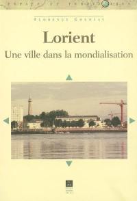 Lorient : une ville dans la mondialisation