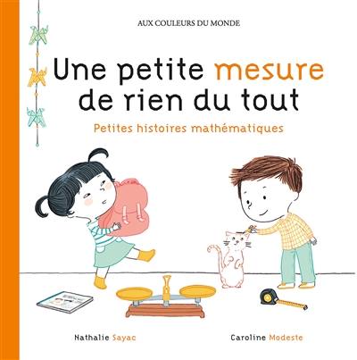 Une petite mesure de rien du tout : petites histoires mathématiques