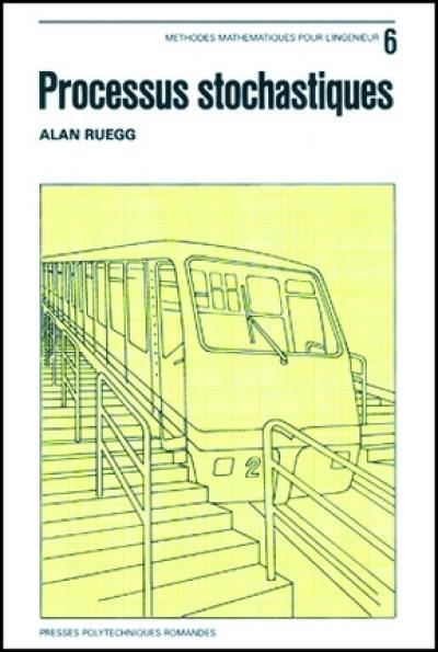 Processus stochastiques : avec applications aux phénomènes d'attente et de fiabilité