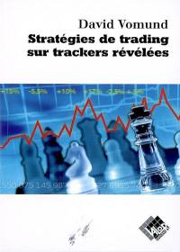 Stratégies de trading sur trackers révélées