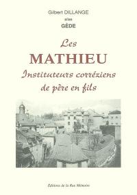 Les Mathieu : instituteurs corréziens de père en fils