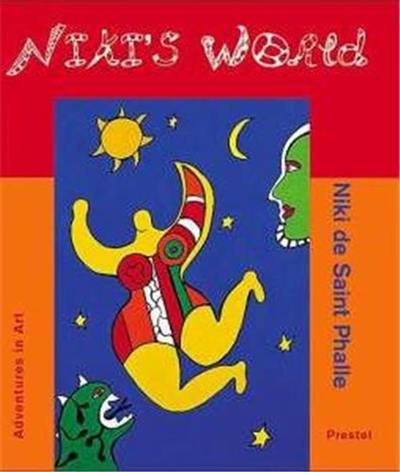 Niki de Saint-Phalle Niki´s World (Adventures in Art)