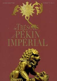 Les trésors du Pékin impérial