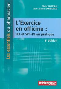 L'exercice en officine : SEL et SPF-PL en pratique