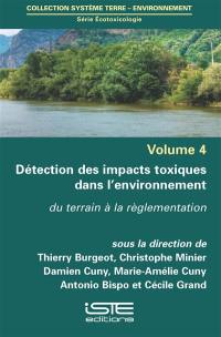 Détection des impacts toxiques dans l'environnement : du terrain à la réglementation