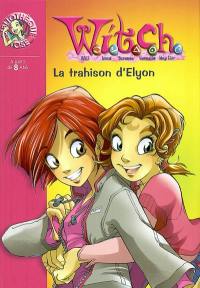 Witch. Vol. 2. La trahison d'Elyon