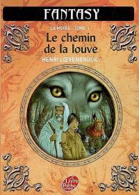 La Moïra. Vol. 1. Le chemin de la louve