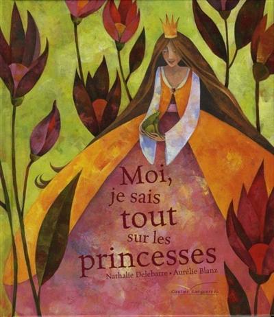 Moi, je sais tout sur les princesses