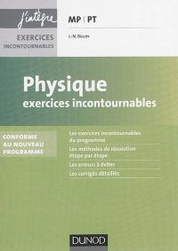 Physique : exercices incontournables MP-PT