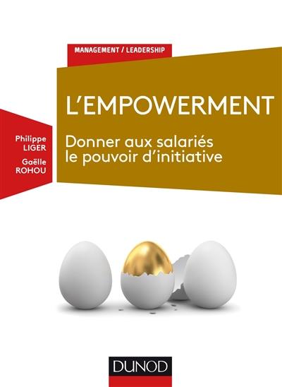 L'empowerment : donner aux salariés le pouvoir d'initiative