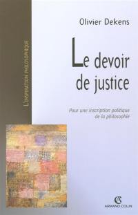 Le devoir de justice : pour une inscription politique de la philosophie