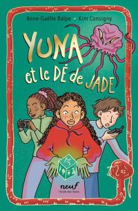 Le dé. Vol. 1. Yuna et le dé de jade