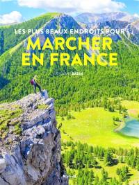 Les plus beaux endroits pour marcher en France