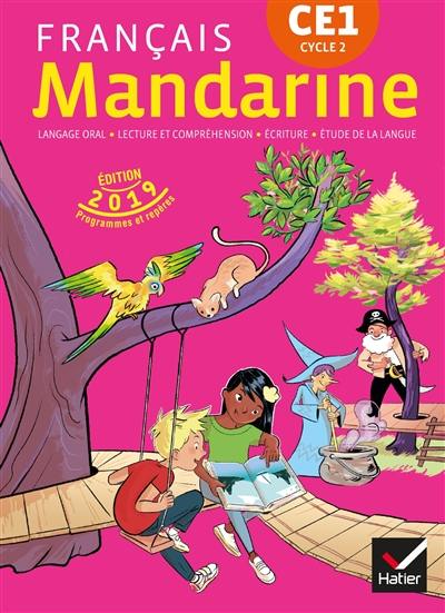 Mandarine, français CE1, cycle 2 : langage oral, lecture et compréhension, écriture, étude de la langue