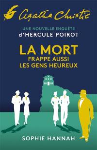 La mort frappe aussi les gens heureux : une nouvelle enquête d'Hercule Poirot