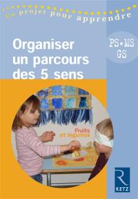 Organiser un parcours des 5 sens : PS-MS-GS