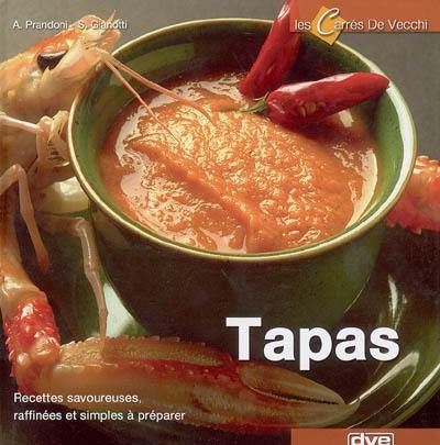 Tapas : recettes savoureuses, raffinées et simples à préparer