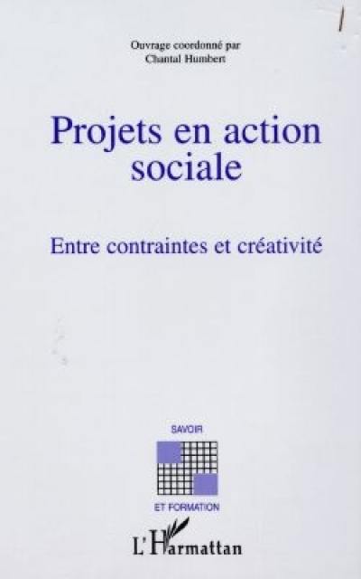 Projets en action sociale : entre contraintes et créativité