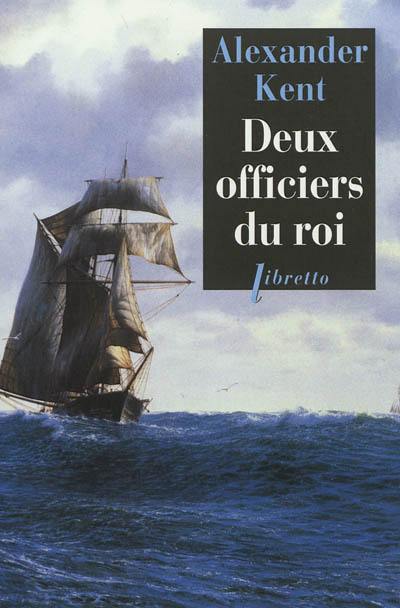 Une aventure de Richard Bolitho. Deux officiers du roi