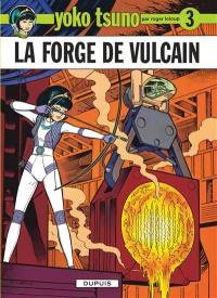 Yoko Tsuno. Vol. 3. La forge de Vulcain