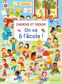 On va à l'école ! : cherche et trouve