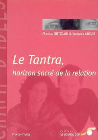 Le tantra : horizon sacré de la relation