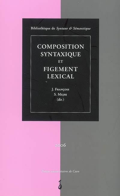 Composition syntaxique et figement lexical