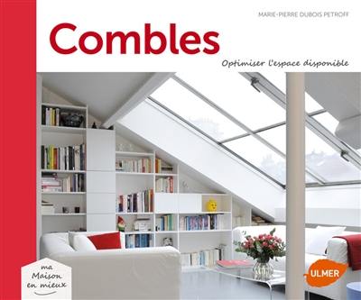 Combles : optimiser l'espace disponible