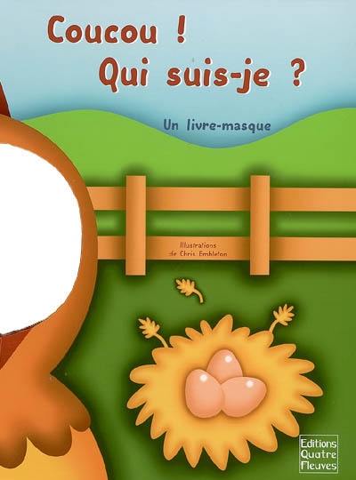 Coucou ! Qui suis-je ? : un livre-masque