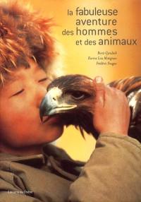 La fabuleuse aventure des hommes et des animaux