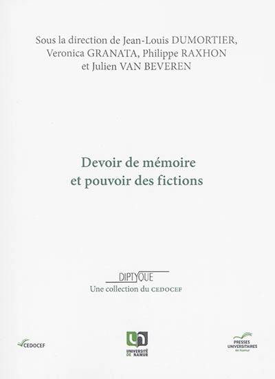 Devoir de mémoire et pouvoir des fictions