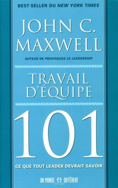 Travail d'équipe 101 : ce que tout leader devrait savoir