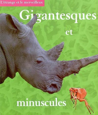 Gigantesques et minuscules