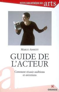 Guide de l'acteur : comment réussir auditions et entretiens