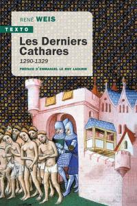 Les derniers cathares : 1290-1329