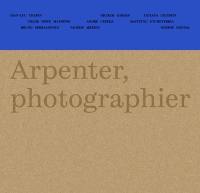 Arpenter, photographier la Nouvelle-Aquitaine